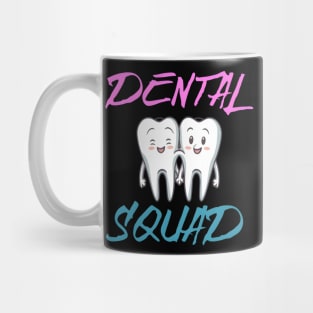 dental squad Mug